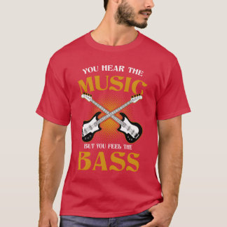 Je hoort de muziek maar voelt de bas Muzikale meid T-shirt