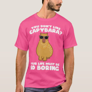 Je houdt niet van Capybara's T-shirt