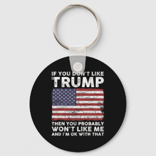 Je houdt niet van Trump dan zal je me waarschijnli Sleutelhanger