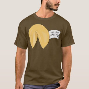 Je houdt van Chinees eten Fortune cookie citaat T-shirt