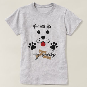 Je houdt van mijn snacks t-shirt