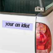 Je idioot bumpersticker (Op Truck)