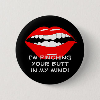 Je in m'n achterste smarmy ronde button 5,7 cm