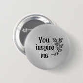 Je inspireert me ronde button 5,7 cm (Voorkant /achterkant)