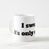 Je jure.  C'est seulement café - tasse de coffe (Devant gauche)