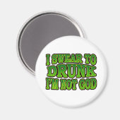 Je jure devant Drunk Je ne suis pas Dieu Magnet (Recto/Verso)