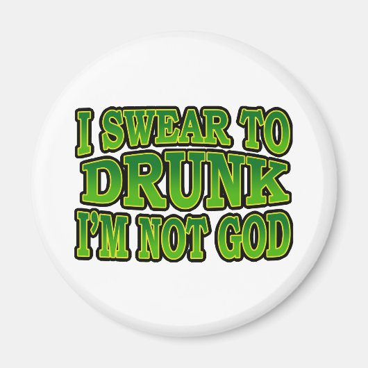 Je jure devant Drunk Je ne suis pas Dieu Magnet (Devant)
