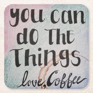 Je kan de dingen doen, liefde, koffie vierkante kartonnen onderzetter