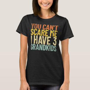 Je kan me schelen dat ik drie kleinkinderen heb, R T-shirt