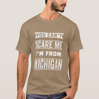 Je kan niet Ik kom uit Michigan T-shirt
