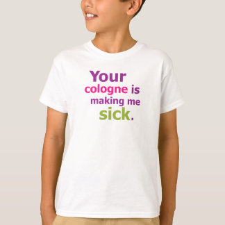 Je keulen maakt me ziek. t-shirt