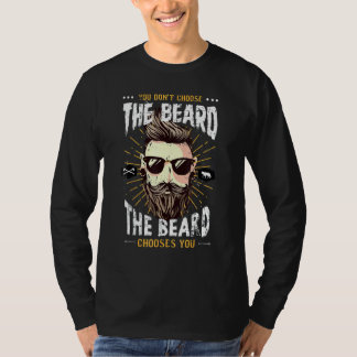 Je kiest niet de baard, de baard kiest jou t-shirt