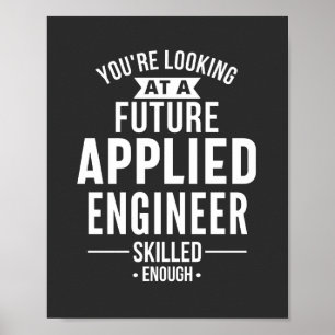 Je kijkt naar een toekomstig toegepast ingenieur poster