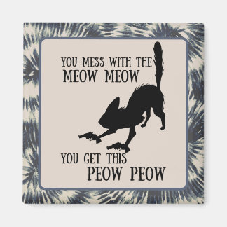 Je knoeit met miauw, je krijgt een peul grappige k magneet