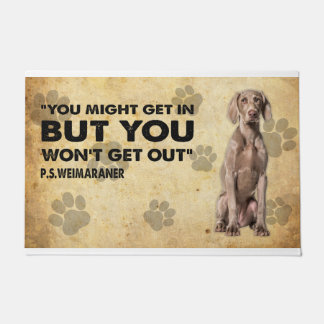 Je komt misschien binnen, maar Weimaraner komt er Deurmat