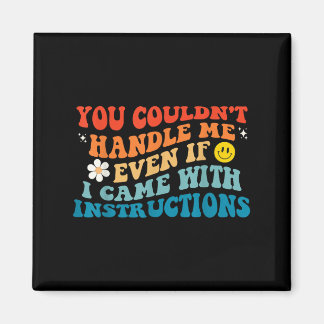 Je kon me niet ompakken, zelfs niet als ik met Ins Magneet