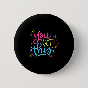 Je Krijgt Dit Motiverende Testdag Leraar Stud Ronde Button 5,7 Cm