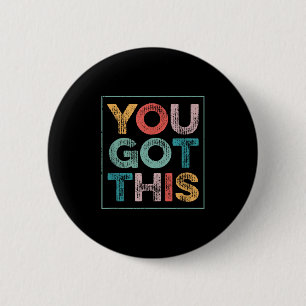 Je Krijgt Dit Zeggen Cool Motiverende Spreuk  Ronde Button 5,7 Cm
