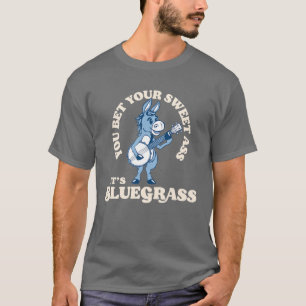 Je krijgt je A$S, het is Bluegrass. Funny Burro T-shirt