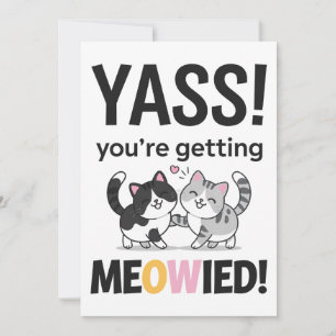 Je krijgt Meowied Kat Grappige Huwelijk Getrouwd Kaart