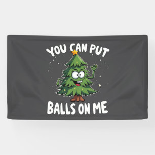 Je kunt ballen op me leggen Grappige kerstboom Spandoek