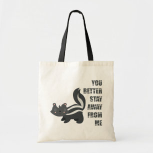 Je kunt beter weg blijven van mij - Skunk Tote Bag