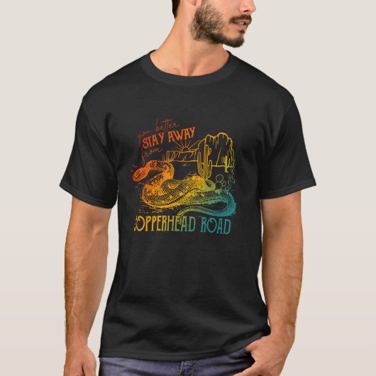 Je kunt beter wegblijven van Copperhead Road Desig T-shirt (Voorkant)