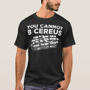 Je kunt Cereus Microbiologist Science Microbi niet T-shirt