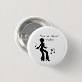 "Je kunt dansen" (wodka leugens) Ronde Button 3,2 Cm (Voorkant /achterkant)