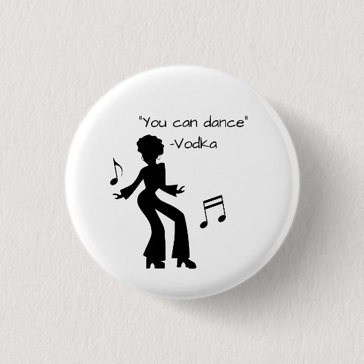 "Je kunt dansen" (wodka leugens) Ronde Button 3,2 Cm (Voorkant)