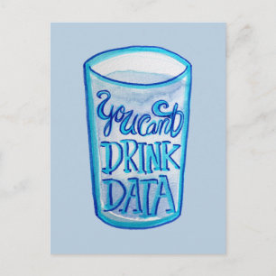 Je kunt data niet drinken Anti-datacenters Briefkaart