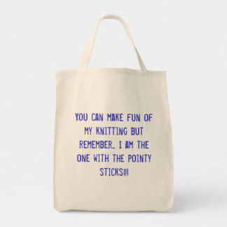 Je kunt de draak steken met mijn breien, maar onth tote bag