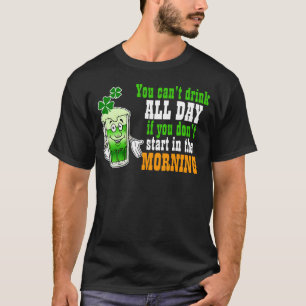 Je kunt de hele dag Drink doen, grappig Iers T-shirt