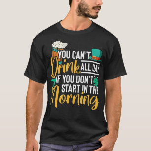 Je kunt de hele dag niet drinken als je niet in de t-shirt
