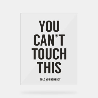 Je kunt dit niet aanraken acryl bord