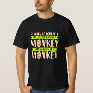 Je kunt een aap zijn t-shirt