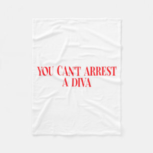 Je kunt een diva niet arresteren Funny Quote Vrouw Fleece Deken