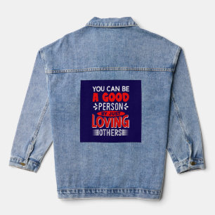 Je kunt een goed persoon zijn door gewoon van ande denim jacket