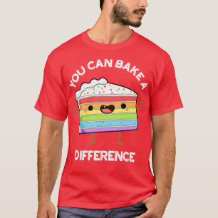 Je kunt een verschil maken grappige taartpuns t-shirt