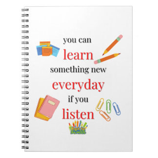 Je kunt elke dag iets nieuws leren als je luistert notitieboek