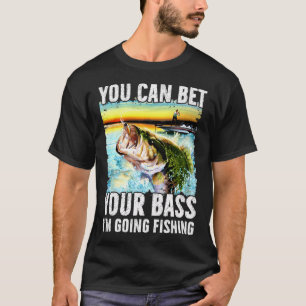 Je kunt er zeker van zijn dat ik ga vissen t-shirt