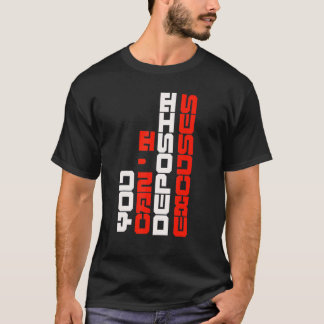 Je kunt geen excuses storten Motiverend Positief I T-shirt