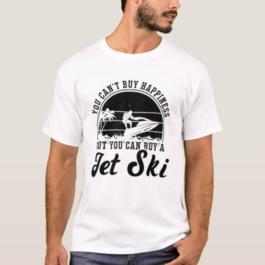 Je kunt geen Jet Skiing Jet Ski Rider kopen T-shirt (Voorkant)