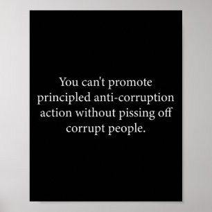 Je kunt geen principiële anticorruptieactie bevord poster