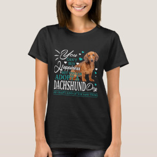 Je kunt geluk niet kopen, je kunt een teckel adopt t-shirt