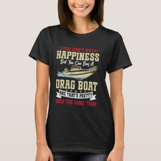 Je kunt geluk niet kopen voor Drag Boat-coureur T-shirt