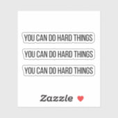 Je kunt harde dingen doen Motivatie Sticker Decal (Vel)