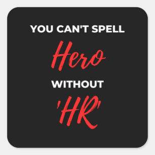 Je kunt Hero niet zonder 'HR' bedekken. Vierkante Sticker