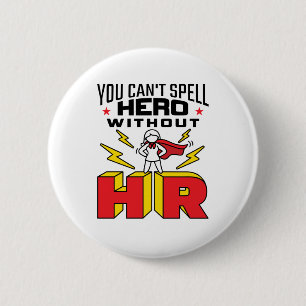Je kunt Hero niet zonder personele middelen verspr Ronde Button 5,7 Cm