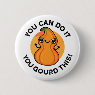 Je kunt het doen, je goot deze positieve veggie wo ronde button 5,7 cm
